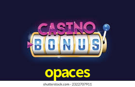 Welcome Bonus opaces